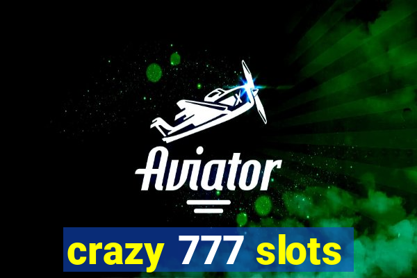 crazy 777 slots